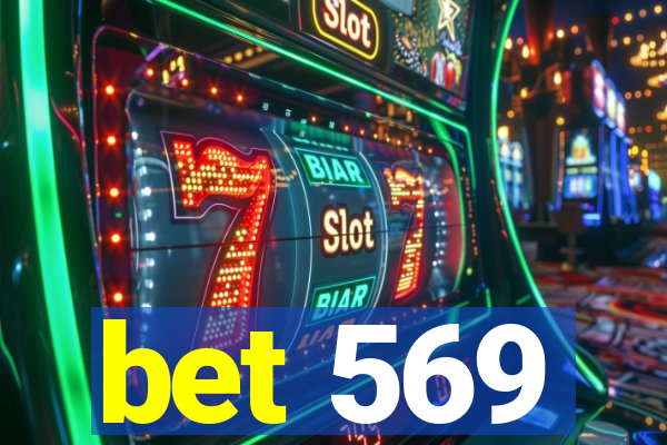 bet 569